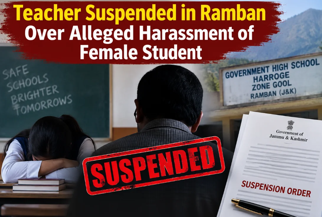 Teacher Suspended in Ramban Over Alleged Harassment of Female Student